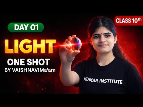 Light Chapter One Shot | Class 10 Physics |MCQs + PYQs | Ray Diagrams + Numericals |