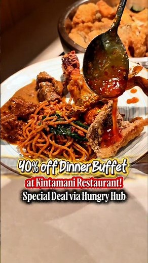 40% Off Kintamani Dinner Buffet via Hungry Hub! 爱吃自助餐？别错过这个 40% 折扣优惠！