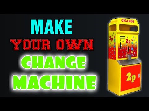 MAKE A CHANGE MACHINE - MAKE YOUR OWN COIN CHANGE MACHINE - PT2