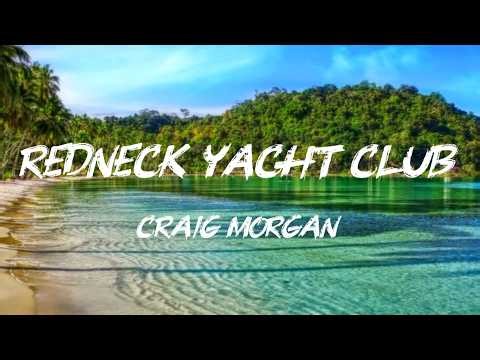 Craig Morgan - Redneck Yacht Club (Lyrics)