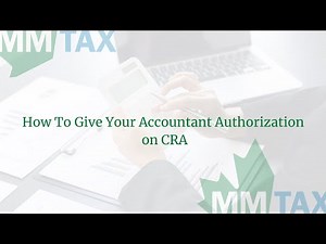 How To Give Your Accountant Authorization on CRA