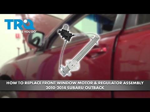 How to Replace Front Power Window Motor & Regulator Assemblies 2010-2014 Subaru Outback