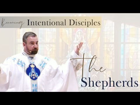 The Shepherds - Becoming Intentional Disciples