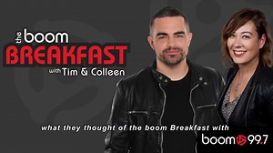 Find out what everyone is talking about. Tune in to the boom Breakfast with Tim and Colleen weekday mornings 5:30am-9:00am. | boom 99.7