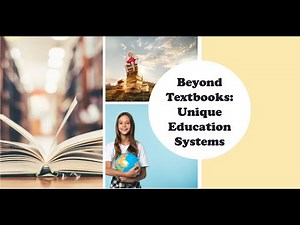Most Unique Education Systems in the World: A Journey Beyond Textbooks