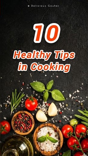 10 Healthy Tips in Cooking| Tips for Beginners