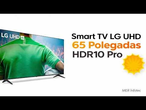 Smart TV LG UHD 65 polegadas HDR10 Pro Processador α7 AI Ger8 webOS | Review e Teste
