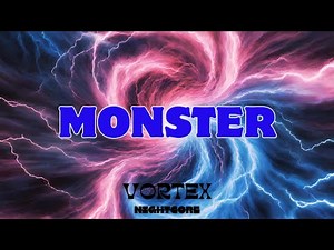 [Nightcore] - Monster