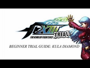 KoF XIII Beginner Trial Guide : KULA