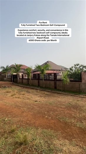 Now Available for Rent – Premium Two-Bedroom Self-Compound Experience comfort, security, and convenience in this fully furnished two-bedroom self-compound, ideally located at Janjury Kukoo along the Tamale International Airport Road. Property Features: \t•\tFully furnished two-bedroom self-compound \t•\tElectric perimeter fencing \t•\tCCTV surveillance system \t•\tReliable water reservoirs \t•\tStandby generator \t•\tWell-maintained garden \t•\tSerene and secure environment Rent: GHS 6,000 per m