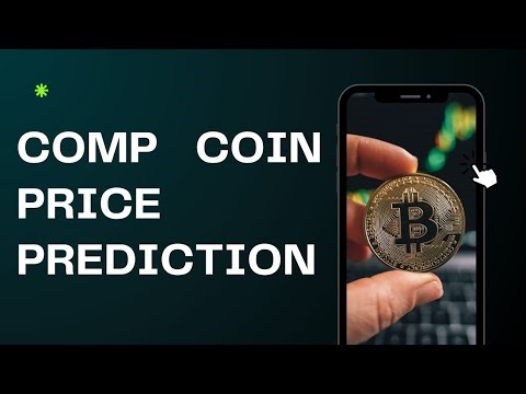 Comp Coin Price Prediction Latest Market News And Update Crypto
