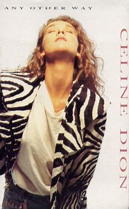 Celine Dion - (If There Was) Any Other Way