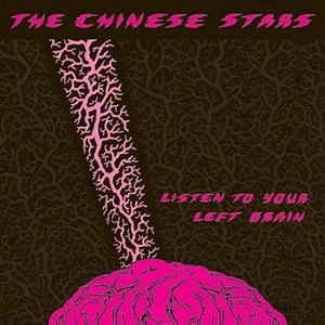 The Chinese Stars - Listen To Your Left Brain