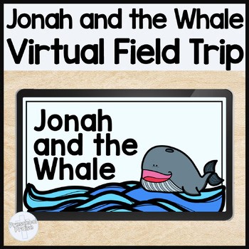 Jonah and the Whale Virtual Field Trip Powerpoint | Digital Preschool Bible