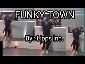 FUNKY TOWN BY: LIPPS INC