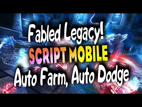 Fabled Legacy! script mobile – (Auto Farm, Auto Dodge)
