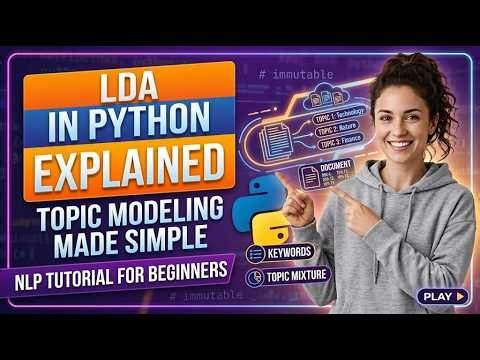 LDA in Python Explained: Topic Modeling Made Simple | NLP Tutorial for Beginners