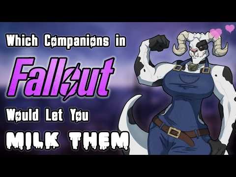 Which Fallout Companions Would Let You Milk Them?