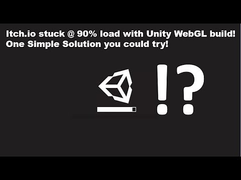 Unity WebGL stuck at 90% load Itchi.io etc. - Solution