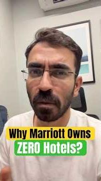 Why Marriott Owns 0 Hotels?