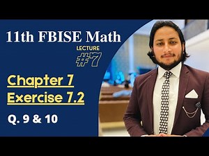 FSC PART 1 MATH | CH 7 Permutation & Combination & Probability | EXERCISE 7.2 QUESTION 9 & 10