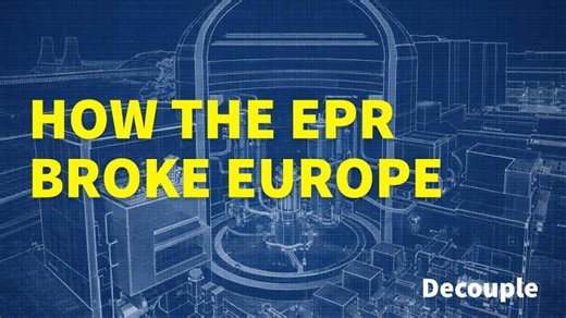 EPR: The Reactor That Tried to Please Everyone and Satisfied No One | Chris Keefer MD | 13 comments