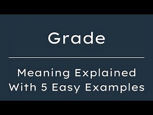 What Does Grade Mean? Grade Meaning in English With 5 Example Sentences