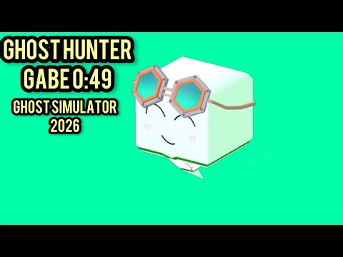 Ghost Hunter Gabe 0:49 speedrun | Ghost Simulator 2026