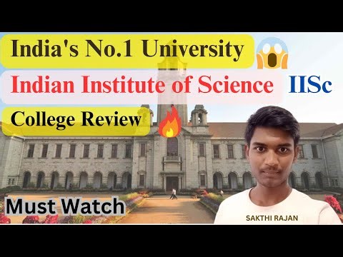 India's No.1 University😍| Indian Institute of Science🔥| IISc| College Review🚨| Sakthi Rajan