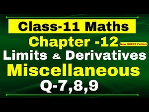 Q-7,8,9 Miscellaneous Chapter12 (Limits and Derivatives) Class 11 Math