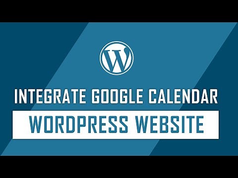 How to Integrate Google Calendar on WordPress
