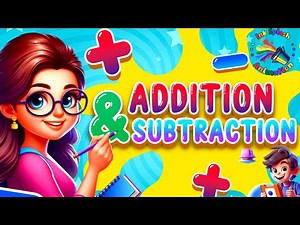 Addition & Subtraction learning video | Learn Addition and Subtraction For Kids
