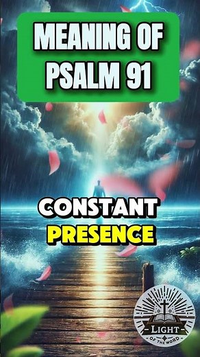 Psalm 91 and Its Powerful Meaning | God's Protection and Promises