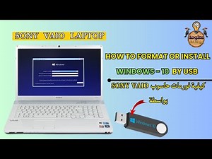 Sony Vaio laptop : How to Format or install windows-10 by USB كيفية فورمات حاسوب sony vaio