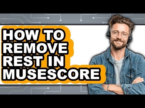 How to Remove Rest in Musescore (easy Method)