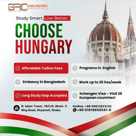 Study Smart. Live Better — Choose Hungary! 🇭🇺 Start your European study journey with Hungary — one of the most affordable and student-friendly destinations in Europe. With Global Routeway Consultants, your dream of studying abroad becomes simple, fast, and successful. ✨ Why Choose Hungary? ✅ Affordable Tuition Fees ✅ Programs in English ✅ Embassy in Bangladesh ✅ Work up to 20 Hours/Week ✅ Long Study Gap Accepted ✅ Schengen Visa – Travel Across Europe 🌍 Get quality European education, global e