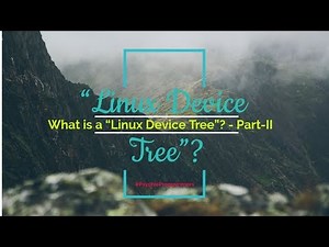[0010#] What Is a Linux Device Tree (Part-II) ? | Interview Question | Linux Device Driver|
