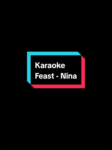 Nina Feast Karaoke: Full Lyrics and Instrumental