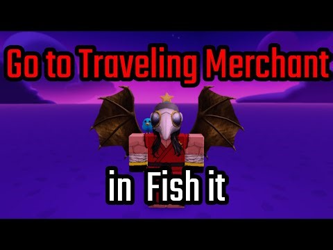 How to Go to Traveling Merchant in Fish it Roblox