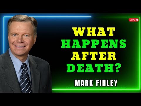 Is Your Loved One Really in Heaven? - Mark Finley 2025