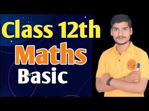 class 12th math basic part -1 [BY-Akash guru]