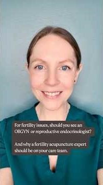 Should you see an OBGYN or a reproductive endocrinologist?