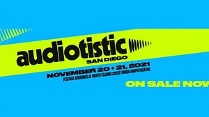 Audiotistic San Diego 2021 Lineup - Nov 20 - 21, 2021