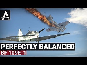 War Thunder Bf 109E-1 | Perfectly Balanced