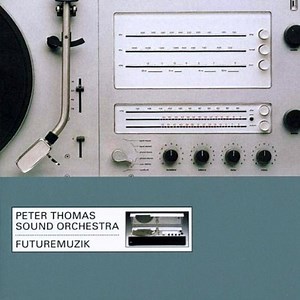 Peter Thomas Sound Orchestra - Futuremuzik