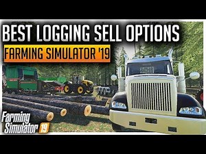 How to make the most money Logging | Farming Simulator '19