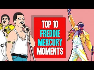 Top 10 Freddie Mercury Moments