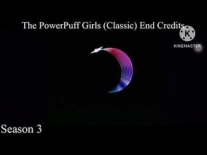The PowerPuff Girls (Classic) End Credits Season 1-6 (Extended)