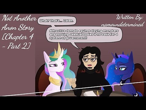 Not Another Anon Story [Chapter 4 - Part 2] (Fanfic Reading - Anon/Comedy MLP)