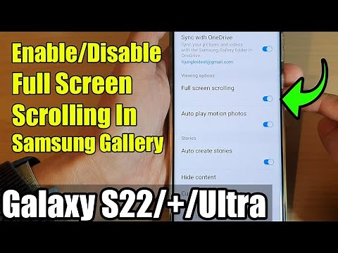 Galaxy S22/S22+/Ultra: How to Enable/Disable Full Screen Scrolling In Samsung Gallery